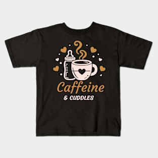 Caffeine & Cuddles | Cute design for the mama who loves coffee and cuddling her baby Kids T-Shirt